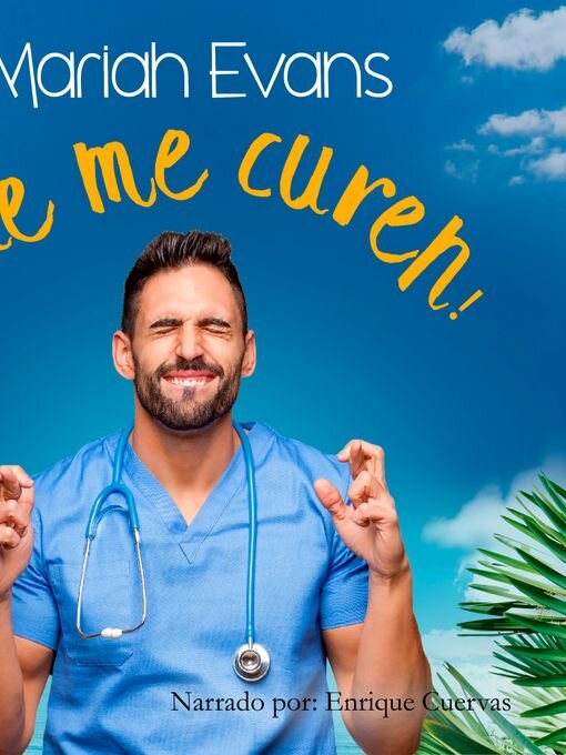 Title details for ¡Que me curen! by Mariah Evans - Wait list